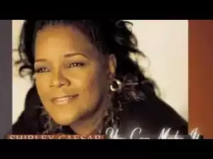 Shirley Caesar - You Can Make It (live)